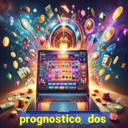 prognostico dos jogos de hoje